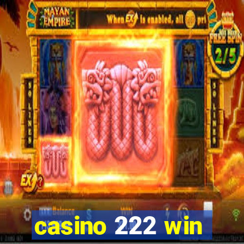 casino 222 win